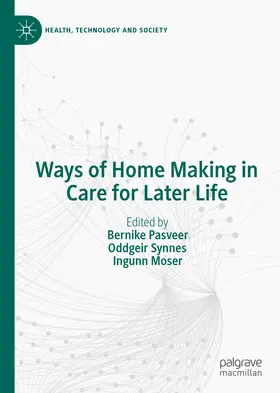 Pasveer / Synnes / Moser | Ways of Home Making in Care for Later Life | E-Book | www.sack.de