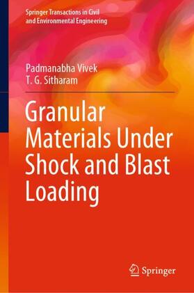 Sitharam / Vivek | Granular Materials Under Shock and Blast Loading | Buch | 978-981-1504-37-2 | sack.de