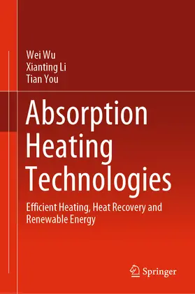 Wu / Li / You |  Absorption Heating Technologies | eBook | Sack Fachmedien