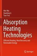 Wu / You / Li |  Absorption Heating Technologies | Buch |  Sack Fachmedien