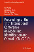 Wang / Chen / Zhang |  Proceedings of the 11th International Conference on Modelling, Identification and Control (ICMIC2019) | eBook | Sack Fachmedien