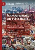 Labonté / Gleeson |  Trade Agreements and Public Health | Buch |  Sack Fachmedien