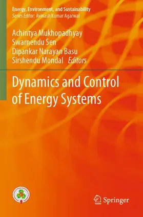 Mukhopadhyay / Mondal / Sen |  Dynamics and Control of Energy Systems | Buch |  Sack Fachmedien