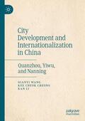 Wang / Li / Cheong |  City Development and Internationalization in China | Buch |  Sack Fachmedien