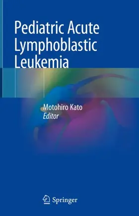 Kato | Pediatric Acute Lymphoblastic Leukemia | Buch | 978-981-15-0547-8 | www.sack.de
