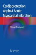 Minatoguchi |  Cardioprotection Against Acute Myocardial Infarction | Buch |  Sack Fachmedien
