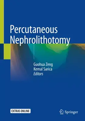 Zeng / Sarica |  Percutaneous Nephrolithotomy | Buch |  Sack Fachmedien