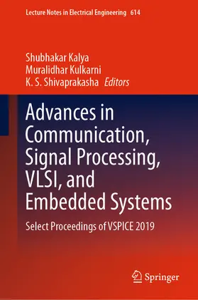 Kalya / Kulkarni / Shivaprakasha | Advances in Communication, Signal Processing, VLSI, and Embedded Systems | E-Book | www.sack.de