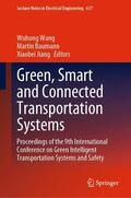 Wang / Jiang / Baumann |  Green, Smart and Connected Transportation Systems | Buch |  Sack Fachmedien