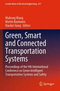 Wang / Baumann / Jiang |  Green, Smart and Connected Transportation Systems | Buch |  Sack Fachmedien