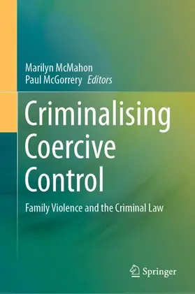 McGorrery / McMahon | Criminalising Coercive Control | Buch | 978-981-15-0652-9 | sack.de