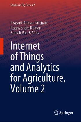 Pattnaik / Pal / Kumar | Internet of Things and Analytics for Agriculture, Volume 2 | Buch | 978-981-1506-62-8 | sack.de