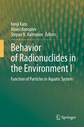 Kato / Konoplev / Kalmykov |  Behavior of Radionuclides in the Environment I | eBook | Sack Fachmedien