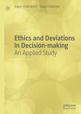 Chatterjea / Chakrabarti | Ethics and Deviations in Decision-making | Buch | 978-981-1506-86-4 | sack.de