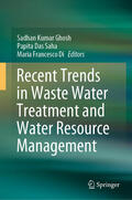 Ghosh / Saha / Francesco Di |  Recent Trends in Waste Water Treatment and Water Resource Management | eBook | Sack Fachmedien
