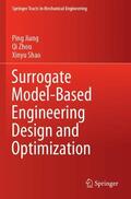 Jiang / Shao / Zhou |  Surrogate Model-Based Engineering Design and Optimization | Buch |  Sack Fachmedien