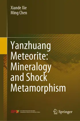 Xie / Chen | Yanzhuang Meteorite: Mineralogy and Shock Metamorphism | E-Book | www.sack.de