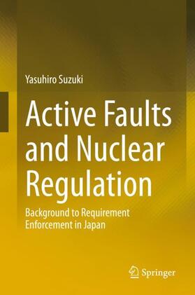 Suzuki | Active Faults and Nuclear Regulation | Buch | 978-981-1507-64-9 | sack.de