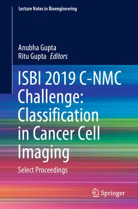 Gupta | ISBI 2019 C-NMC Challenge: Classification in Cancer Cell Imaging | E-Book | sack.de