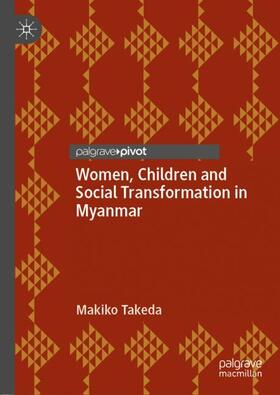 Takeda |  Women, Children and Social Transformation in Myanmar | Buch |  Sack Fachmedien