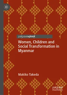 Takeda |  Women, Children and Social Transformation in Myanmar | eBook | Sack Fachmedien