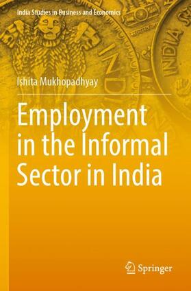 Mukhopadhyay |  Employment in the Informal Sector in India | Buch |  Sack Fachmedien
