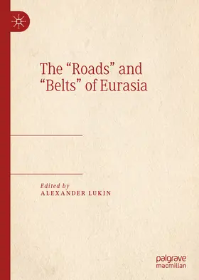 Lukin |  The “Roads” and “Belts” of Eurasia | eBook | Sack Fachmedien