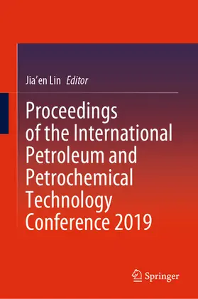 Lin | Proceedings of the International Petroleum and Petrochemical Technology Conference 2019 | E-Book | www.sack.de