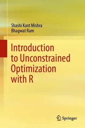 Ram / Mishra | Introduction to Unconstrained Optimization with R | Buch | 978-981-1508-93-6 | sack.de