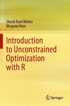 Ram / Mishra | Introduction to Unconstrained Optimization with R | Buch | 978-981-1508-96-7 | sack.de
