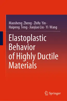Zheng / Yin / Teng | Elastoplastic Behavior of Highly Ductile Materials | E-Book | www.sack.de