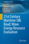 Zheng / Xu / Zhan |  21st Century Maritime Silk Road: Wave Energy Resource Evaluation | eBook | Sack Fachmedien