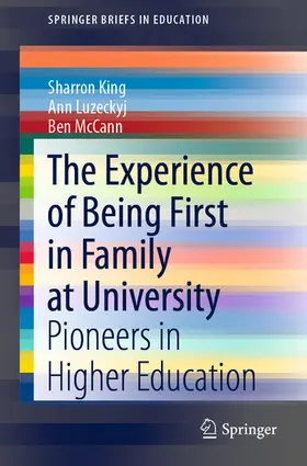 King / Luzeckyj / McCann | The Experience of Being First in Family at University | E-Book | sack.de