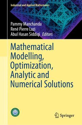Manchanda / Siddiqi / Lozi |  Mathematical Modelling, Optimization, Analytic and Numerical Solutions | Buch |  Sack Fachmedien