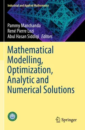 Manchanda / Siddiqi / Lozi |  Mathematical Modelling, Optimization, Analytic and Numerical Solutions | Buch |  Sack Fachmedien