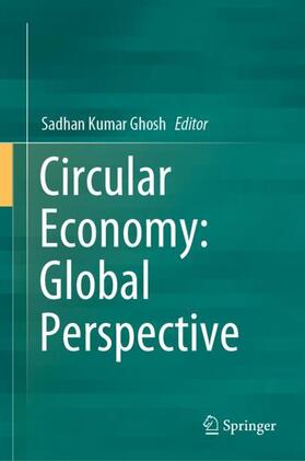 Ghosh | Circular Economy: Global Perspective | Buch | 978-981-1510-51-9 | sack.de