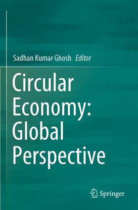 Ghosh | Circular Economy: Global Perspective | Buch | 978-981-1510-54-0 | sack.de