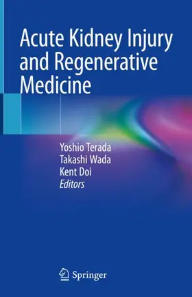Terada / Wada / Doi |  Acute Kidney Injury and Regenerative Medicine | Buch |  Sack Fachmedien