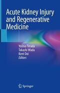 Terada / Doi / Wada |  Acute Kidney Injury and Regenerative Medicine | Buch |  Sack Fachmedien