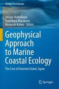 Shimokawa / Kohno / Murakami |  Geophysical Approach to Marine Coastal Ecology | Buch |  Sack Fachmedien