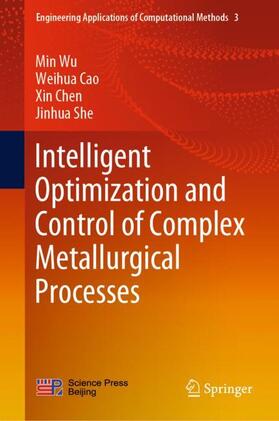 Wu / She / Cao | Intelligent Optimization and Control of Complex Metallurgical Processes | Buch | 978-981-1511-44-8 | sack.de