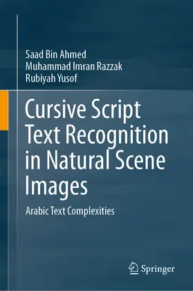 Ahmed / Razzak / Yusof |  Cursive Script Text Recognition in Natural Scene Images | eBook | Sack Fachmedien