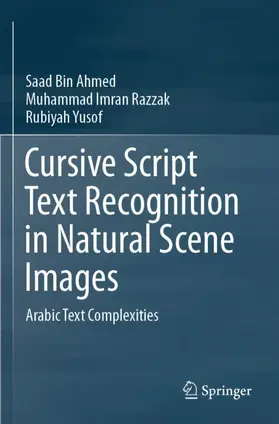 Ahmed / Yusof / Razzak |  Cursive Script Text Recognition in Natural Scene Images | Buch |  Sack Fachmedien