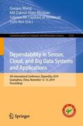 Wang / Ren / Bhuiyan |  Dependability in Sensor, Cloud, and Big Data Systems and Applications | Buch |  Sack Fachmedien