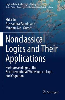 Ju / Ma / Palmigiano |  Nonclassical Logics and Their Applications | Buch |  Sack Fachmedien