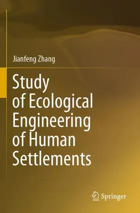 Zhang |  Study of Ecological Engineering of Human Settlements | Buch |  Sack Fachmedien