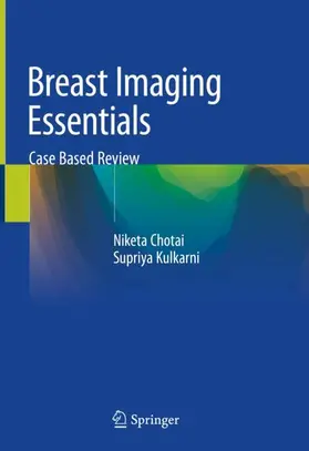 Chotai / Kulkarni | Breast Imaging Essentials | Buch | 978-981-15-1411-1 | www.sack.de