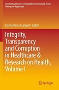 Çaliyurt / Çaliyurt |  Integrity, Transparency and Corruption in Healthcare & Research on Health, Volume I | Buch |  Sack Fachmedien