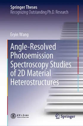 Wang |  Angle-Resolved Photoemission Spectroscopy Studies of 2D Material Heterostructures | eBook | Sack Fachmedien