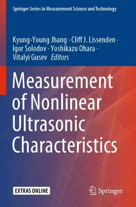 Jhang / Lissenden / Gusev |  Measurement of Nonlinear Ultrasonic Characteristics | Buch |  Sack Fachmedien